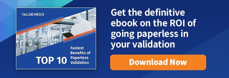 Get the definitive ebook on the ROI of going paperless in  your validation