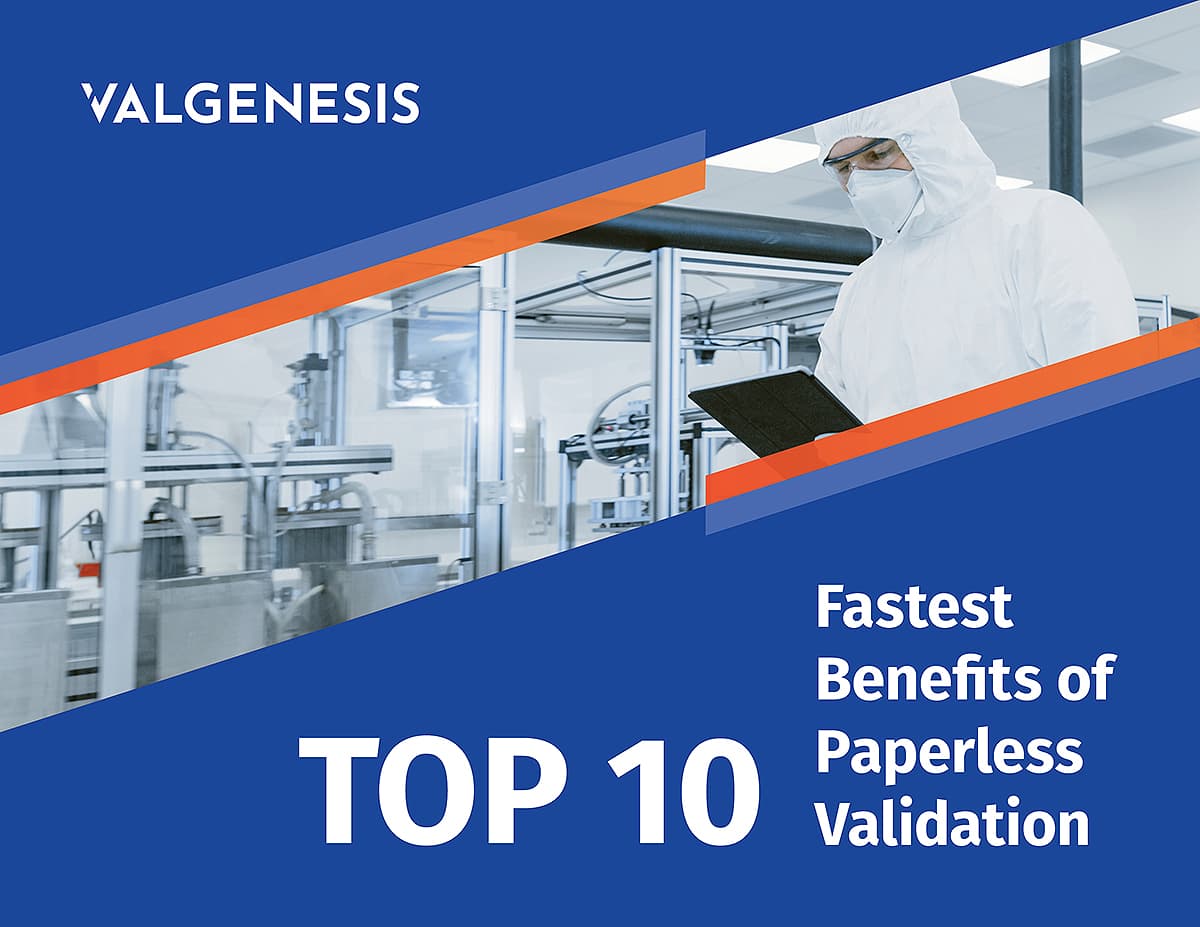 Read the e-book Top 10 Fastest Benefits of Paperless Validation>