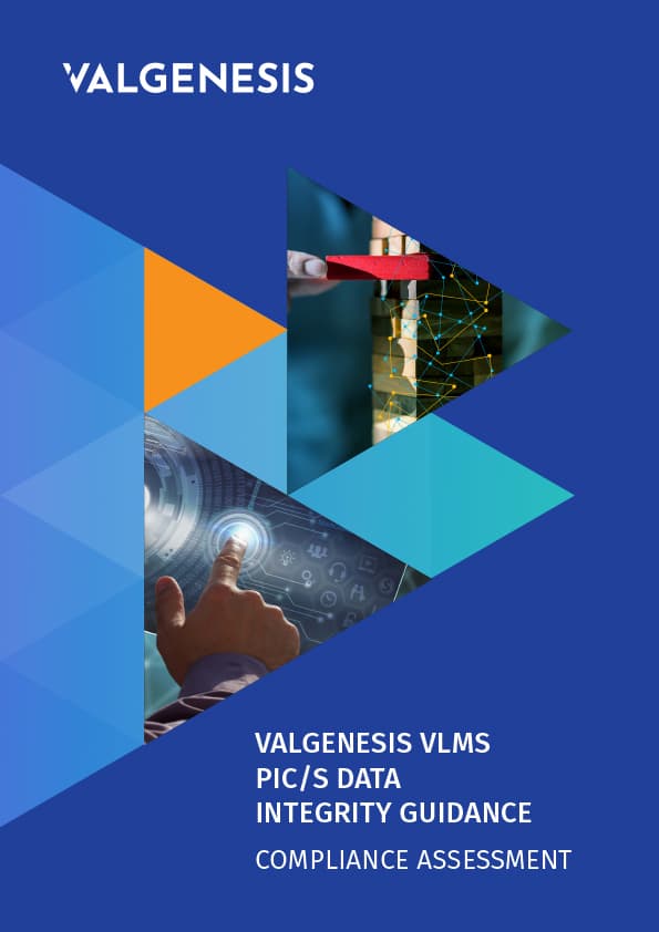 Read the white paper ValGenesis VLMS Compliance Assessment - PIC/S Data Integrity Guidance>