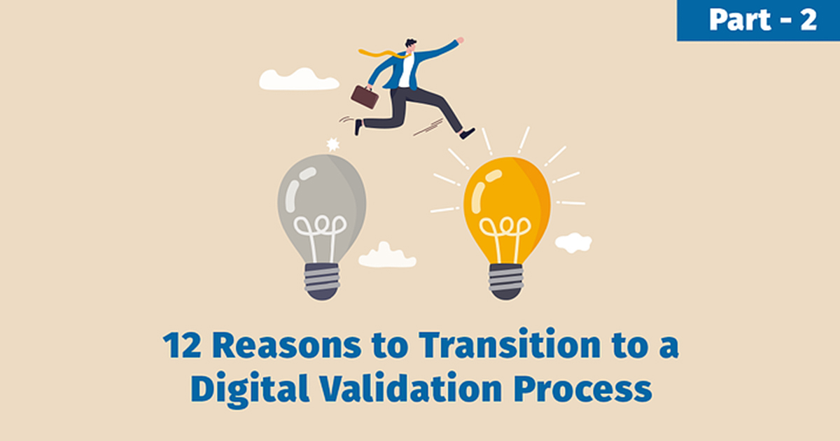 reasons-transition-digital-validation-process-part-2
