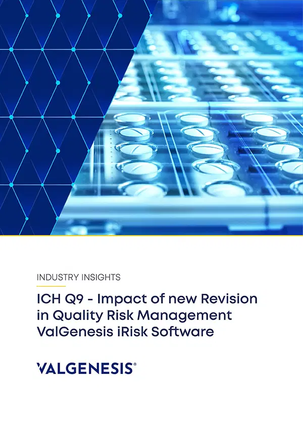 Industry Insight: ICH Q9 Revision Impact to ValGenesis iRisk