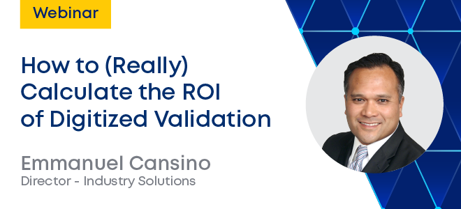 How to (Really) Calculate the ROI of Digitized Validation