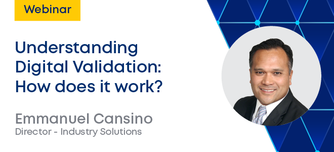 Understanding Digital Validation: How does it work?